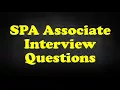SPA Associate Interview Questions