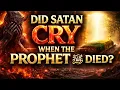Lagu Did Satan Cry at the Death of Prophet Muhammad ﷺ? | A Chilling Islamic History |