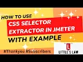 What is CSS Selector Extractor in JMeter Explained with examples
