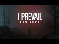 Download Lagu I PREVAIL - Bow Down | lirik dan terjemahan (Indonesia)