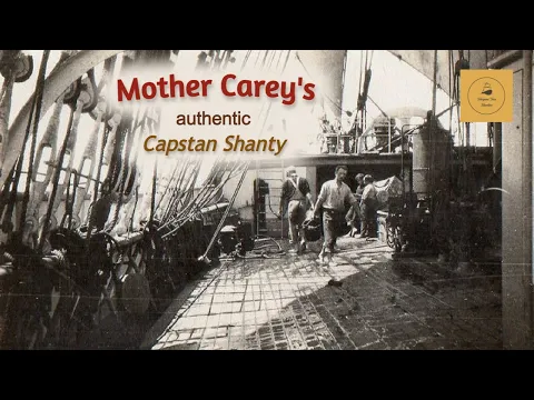 Mother Careyu0027s - Capstan Shanty