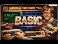 BASIC The Language That Created a Generation of Programmers