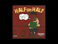 Half Um Half - Ie Bunt D'r Nig Meer Bi-j