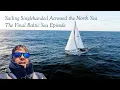 Lagu Final Episode - Returning from the Baltic Sea Adventure | Netherlands to UK Singlehanded