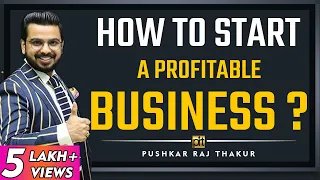 how to start a profitable business entrepreneurship secrets goselfmadeuniversity