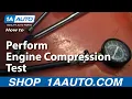 How Why To Perform a Compression Test On An Engine