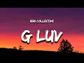 Download Lagu 1550 Collective - G Luv (Lyrics)