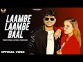 Download Lagu Lambe Lambe Baal (Official Video) - Yogesh Verma|Vaishali Chaudhary| Komal Chaudhary | Haryanvi Song
