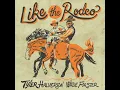 Like the Rodeo (feat. Wade Forster)