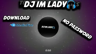 lagu dj im lady free download mediafire