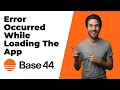 Fix Base44 An Error Occurred While Loading The App Quick Fix Guide