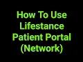 How To Use Lifestance Patient Portal Network