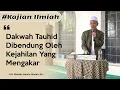 Lagu Dakwah Tauhid Dibendung Oleh Kejahilan Yang Mengakar. Bagian 1 | KH. Shinwan Adra'ie