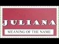 MEANING OF THE NAME JULIANA FUN FACTS HOROSCOPE