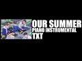 Download Lagu (Piano Instrumental) TXT - Our Summer  //  투모로우바이투게더