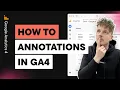 How to use Annotations in Google Analytics 4