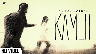 Kamli - Rahul Jain | Official Music Video | New Hindi Song 2026