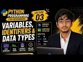 COMPLETE PYTHON COURSE 2026 LECTURE 03 Variables Data Types CDP PROJECT