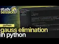 Gaussian Elimination In Python Numerical Methods