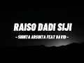 Download Lagu RAISO DADI SIJI - SHINTA ARSINTA FEAT DAVID ( LIRIK LAGU )