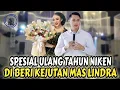 Download Lagu NIKEN SALINDRY DI BERI KEJUTAN SAMA MAS LINDRA SPESIAL ULANG TAHUN NIKEN SALINDRY