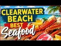 MUST TRY Clearwater Beach Seafood - Top 5 Seafood Spots Revealed