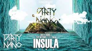 Download Dirty Nano 🎧 The Motans feat. EMAA - Insula | REMIX MP3