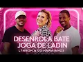 Download Lagu DESENROLA, BATE, JOGA DE LADIN - L7NNON \u0026 OS HAWAIANOS | Coreografia - Lore Improta