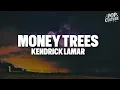 Lagu Kendrick Lamar - Money Trees (LYRICS)