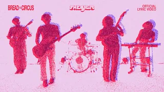 the sigit bread u0026 circus official lyric video 