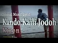 Lagu KANDO KAILI JODOH TOH RUO-Kiron y/official Music Lyric 