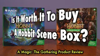 Is It Worth It To Buy A Hobbit Scene Box? A Magic: The Gathering Product Review