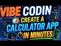 VIBE CODING - CREATE A CALCULATOR APP IN MINUTES