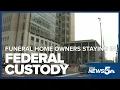 Return to Nature Funeral Home co-owners to stay in federal custody