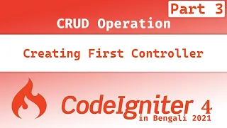 Creating First Controller Part 3 CodeIgniter4