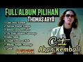 Download Lagu Thomas Arya - Cinta Akan Kembali, Takan Pernah Terganti || Album Terbaru Thomas Arya 2023 #thomas