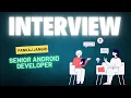 Senior Android Developer Interview Prep Deep Dive Q A