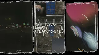 tati l0v3 addicted feat jmoneyz