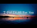 Download Lagu I Did It All For You - Victor Lundberg || Lyrics / Lyric Video ♬