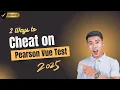 2 Ways to Cheat on Pearson Vue Test Latest Cheating Tricks For On Vue Eam 2025