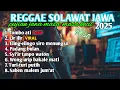 Lagu Reggae Ska Sholawat Jawa Viral 2025 | Wong Orep Bakale Mati – Lir Ilir – Tombo Ati Full Album