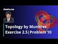 Topology by Munkres Exercise 2 5 Problem 10 Cheenta