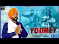 Lagu YODHEY BAAJ MUSIC  SINGER BAWA DHALIWAL 