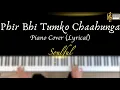 Download Lagu Phir Bhi Tumko Chaahunga | Piano Cover with Lyrics | Arijit Singh | Piano Karaoke | Roshan Tulsani