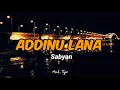 Download Lagu Sabyan - Addinu Lana (Lirik Vide)
