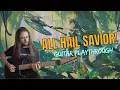 Download Lagu All Hail Savior! Guitar Playthrough