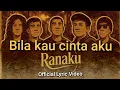 Lagu Ranaku ft. Yoda | Bila kau cinta aku ( Lyric Video )