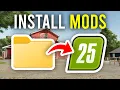 How To Install Mods In Farming Simulator 25 - Full Guide