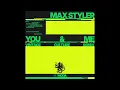 Max Styler -  You & Me (Vintage Culture Remix)