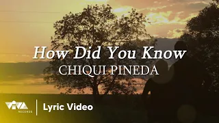 how did you know chiqui pineda official lyric video